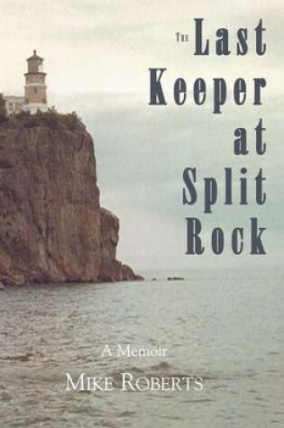 Cover of The Last Keeper at Split Rock