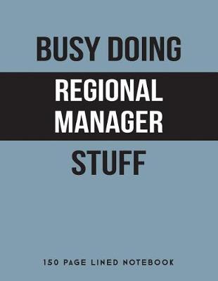 Book cover for Busy Doing Regional Manager Stuff