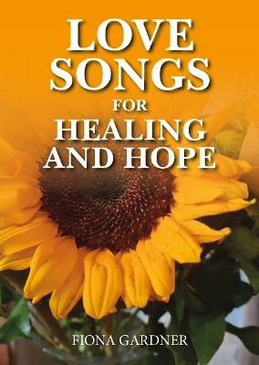 Book cover for Love Songs for Healing and Hope