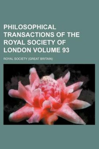 Cover of Philosophical Transactions of the Royal Society of London Volume 93