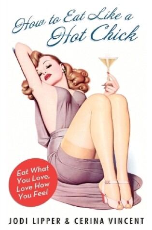 Cover of How To Eat Like A Hot Chick
