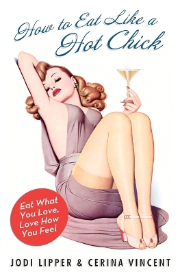 Book cover for How To Eat Like A Hot Chick