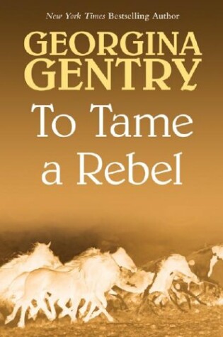 Cover of To Tame a Rebel
