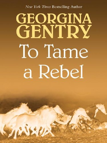 Book cover for To Tame a Rebel