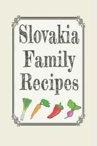 Cover of Slovakia family recipes