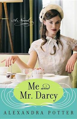 Book cover for Me and Mr. Darcy: A Novel