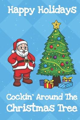 Book cover for Happy Holidays Cockin Around The Christmas Tree