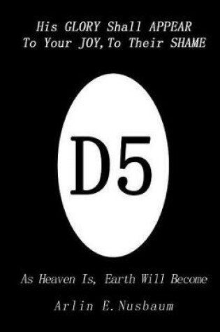 Cover of D5 - His GLORY Shall APPEAR To Your JOY And To Their SHAME