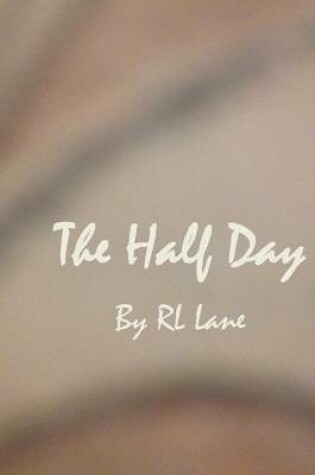 Cover of The Half Day