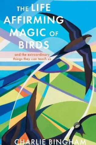 Cover of The Life Affirming Magic of Birds