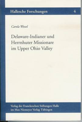 Cover of Delaware-Indianer Und Herrnhuter Missionare Im Upper-Ohio-Valley, 1772-1781