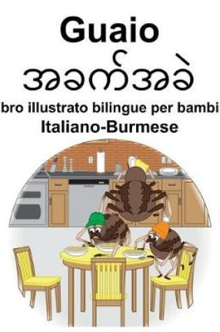 Cover of Italiano-Burmese Guaio Libro illustrato bilingue per bambini