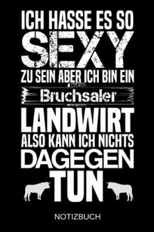 Cover of Ich hasse es so sexy zu sein aber ich bin ein Bruchsaler Landwirt also kann ich nichts dagegen tun