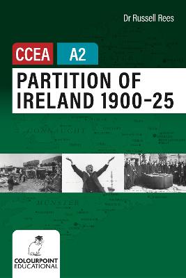 Book cover for Partition of Ireland 1900-25 for CCEA A2 Level