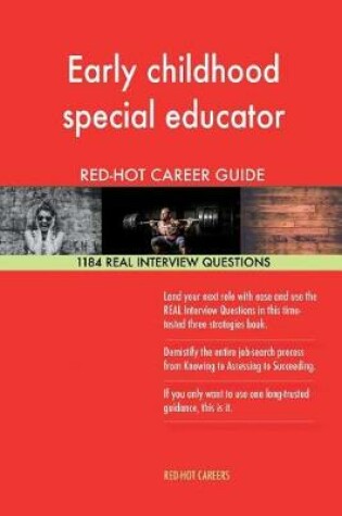 Cover of Early Childhood Special Educator Red-Hot Career; 1184 Real Interview Questions