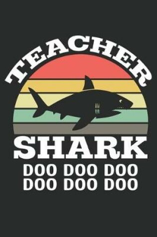 Cover of Teacher Shark Doo Doo Doo Doo Doo Doo