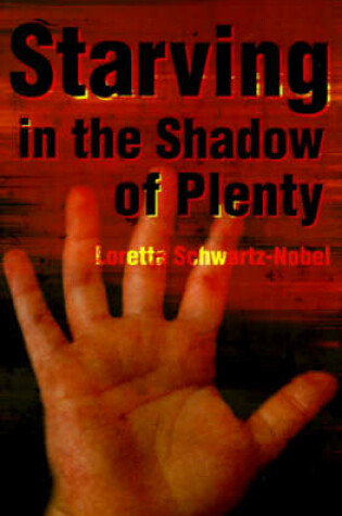 Cover of Starving in the Shadows of Plenty