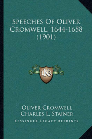 Cover of Speeches of Oliver Cromwell, 1644-1658 (1901)