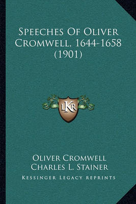 Book cover for Speeches of Oliver Cromwell, 1644-1658 (1901)