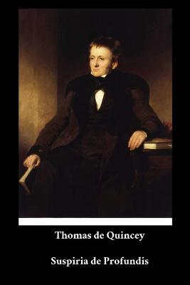 Book cover for Thomas de Quincey - Suspiria de Profundis