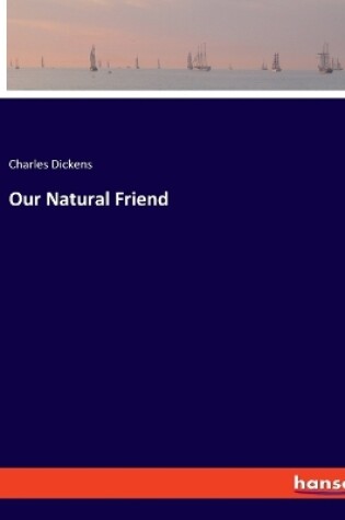 Cover of Our Natural Friend