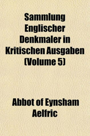 Cover of Sammlung Englischer Denkmaler in Kritischen Ausgaben (Volume 5)