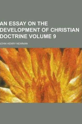 Cover of An Essay on the Development of Christian Doctrine Volume 9