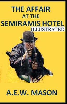 Book cover for The Affair at the Semiramis Hotel Illustrated