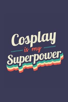 Book cover for Cosplay Is My Superpower