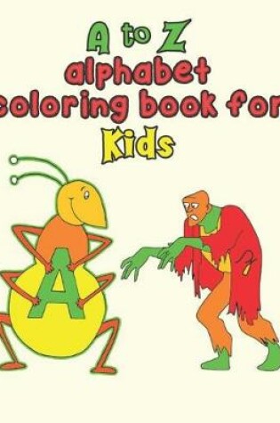 Cover of A to Z alphabet coloring book for kids