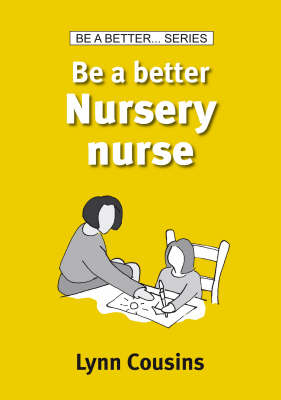 Book cover for Be a Better Nursery Nurse
