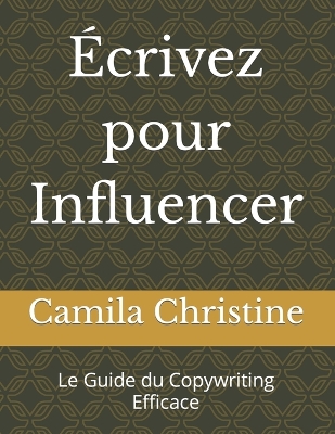 Book cover for �crivez pour Influencer