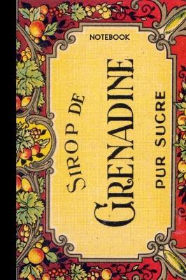 Book cover for Notebook Sirop de Grenadine