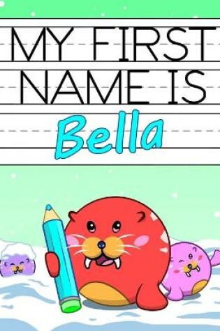 Cover of My First Name is Bella