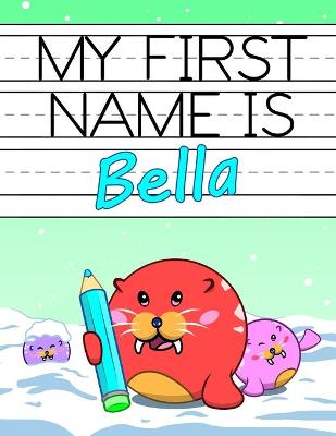 Book cover for My First Name is Bella