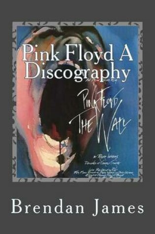 Cover of Pink Floyd A Discography