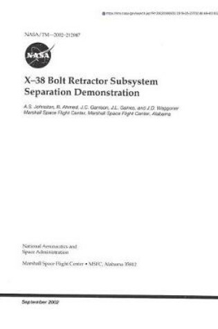 Cover of X-38 Bolt Retractor Subsystem Separation Demonstration