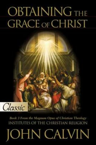 Cover of Obtaining the Grace of Christ