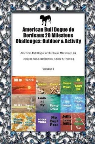 Cover of American Bull Dogue de Bordeaux 20 Milestone Challenges