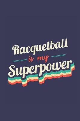 Book cover for Racquetball Is My Superpower