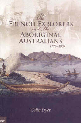 Book cover for The French Explorers & the Aboriginal Australians