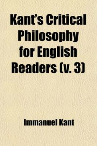 Cover of Kant's Critical Philosophy for English Readers (Volume 3)