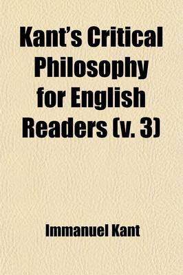 Book cover for Kant's Critical Philosophy for English Readers (Volume 3)