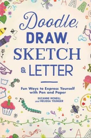 Cover of Doodle, Draw, Sketch & Letter