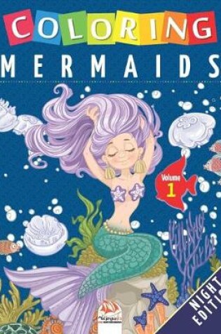 Cover of Coloring mermaids - Volume 1 - Night edition