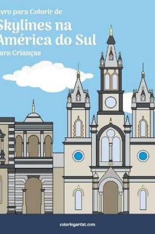 Cover of Livro para Colorir de Skylines na America do Sul para Criancas