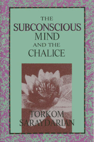 Cover of The Subconscious Mind and the Chalice