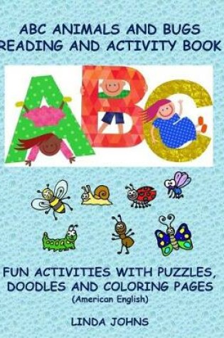 Cover of ABC Animals And Bugs Reading And Activity Book