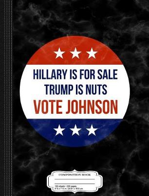 Book cover for Vote Gary Johnson 2016 Composition Notebook