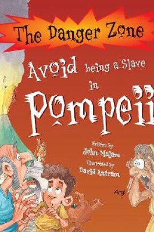 Cover of Avoid Being A Slave In Pompeii!